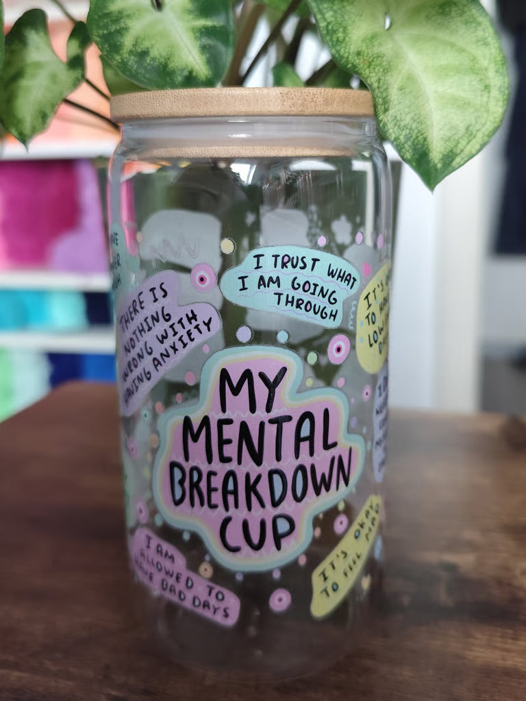 My Mental Breakdown Cup